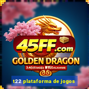 t22 plataforma de jogos